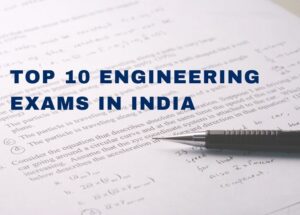 Top 10 Engineering Exams in India 2022