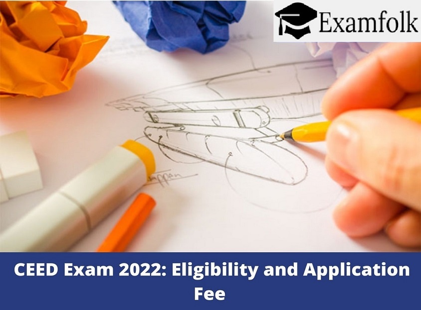  CEED Exam 2022 Eligibility and Application Fee